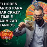 Melhores Horários para Jogar Crazy Time e Maximizar Ganhos